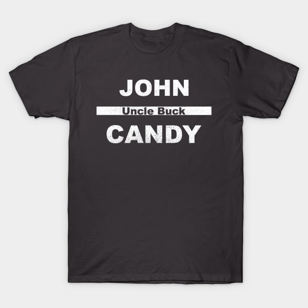 John Candy - Uncle Buck T-Shirt by DesginsDone